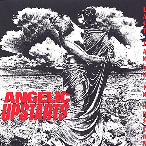 Angelic Upstarts - Last Tango In Moscow (Vinyl LP) - Amoeba Music