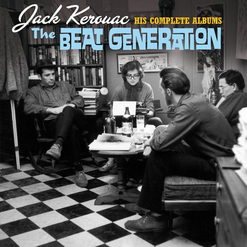 Jack Kerouac The Beat Generation His Complete Albums 