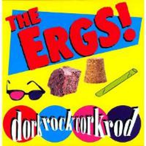 The Ergs Dork Rock Cork Rod Vinyl Lp Amoeba Music