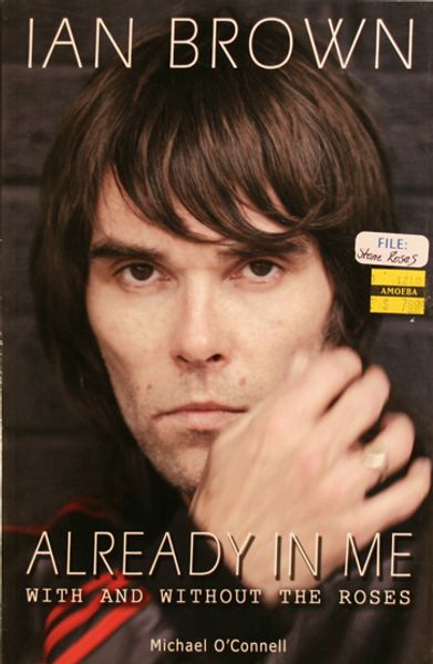 Michael O'Connel / Ian Brown / The Stones Roses - Already In Me With ...