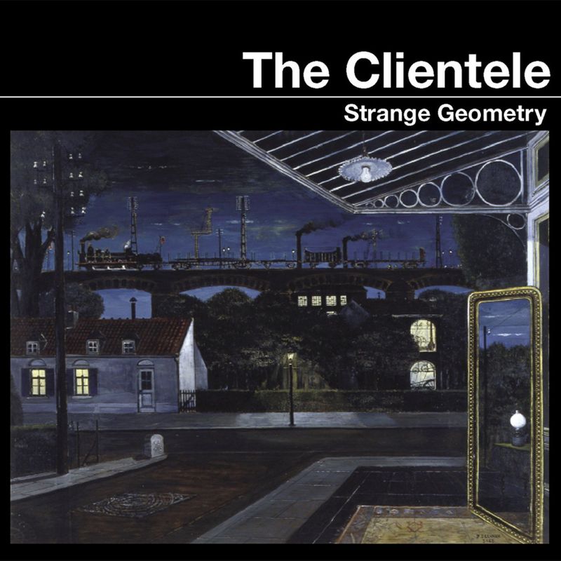 The Clientele - Strange Geometry (Vinyl LP) - Amoeba Music