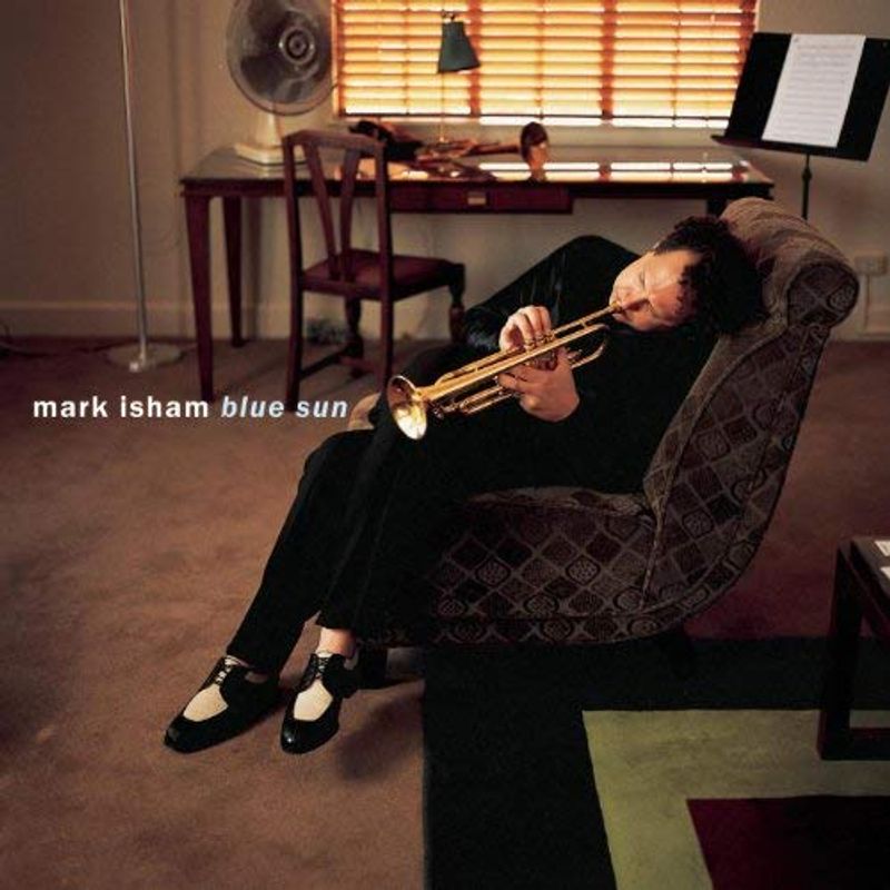 Mark Isham: Blue Sun: CD Mark Isham: Blue Sun: CD