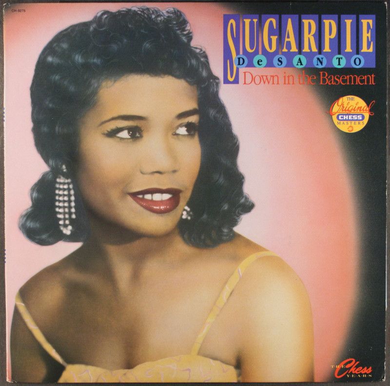 英7” Sugar Pie Desanto / Sugar Pie  Theres Gonna Be Trouble / In The Basement CRS8034 CHESS /00080 Sugar Pie DeSanto - Down In The Basement: The Chess Years