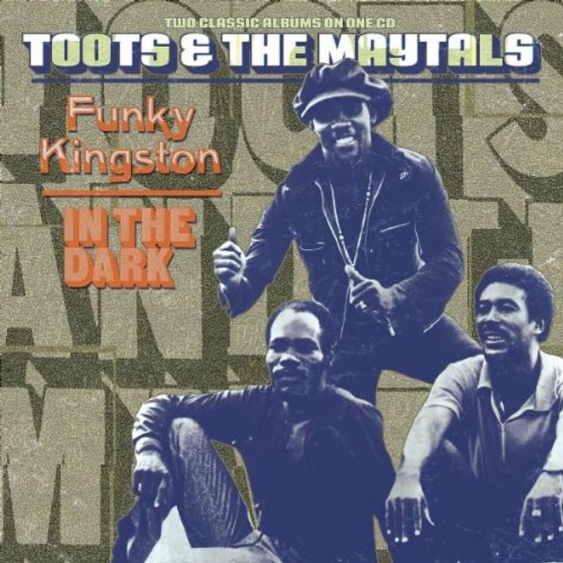 Toots & The Maytals - Funky Kingston / In The Dark (CD