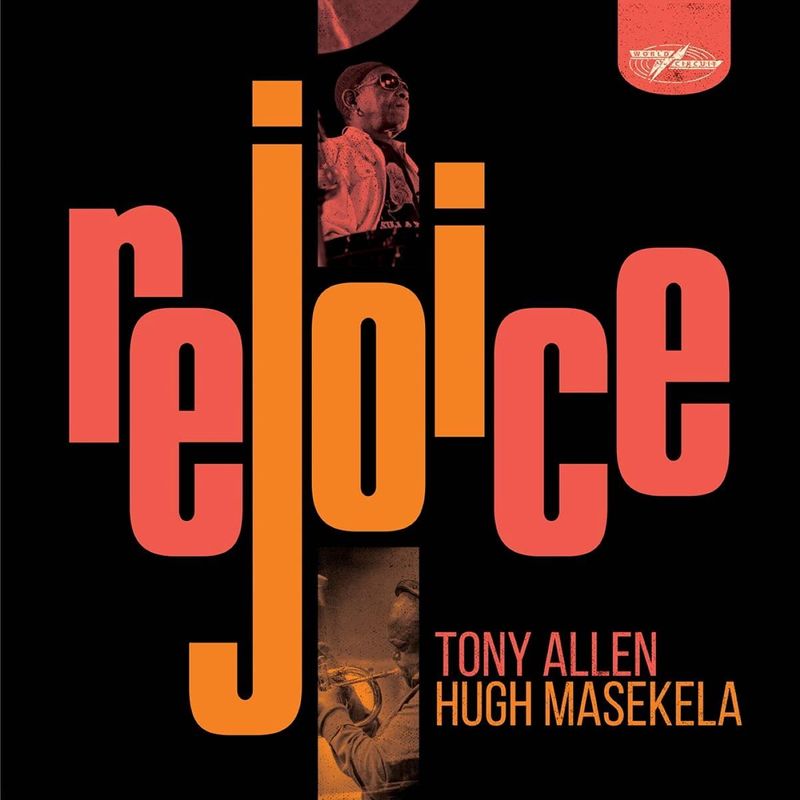 欧LP Tony Allen &amp;amp; Hugh Masekela Rejoice WCV094 World Circuit, BMG /00260 Rejoice (Tony Allen and Hugh Masekela album) - Wikipedia