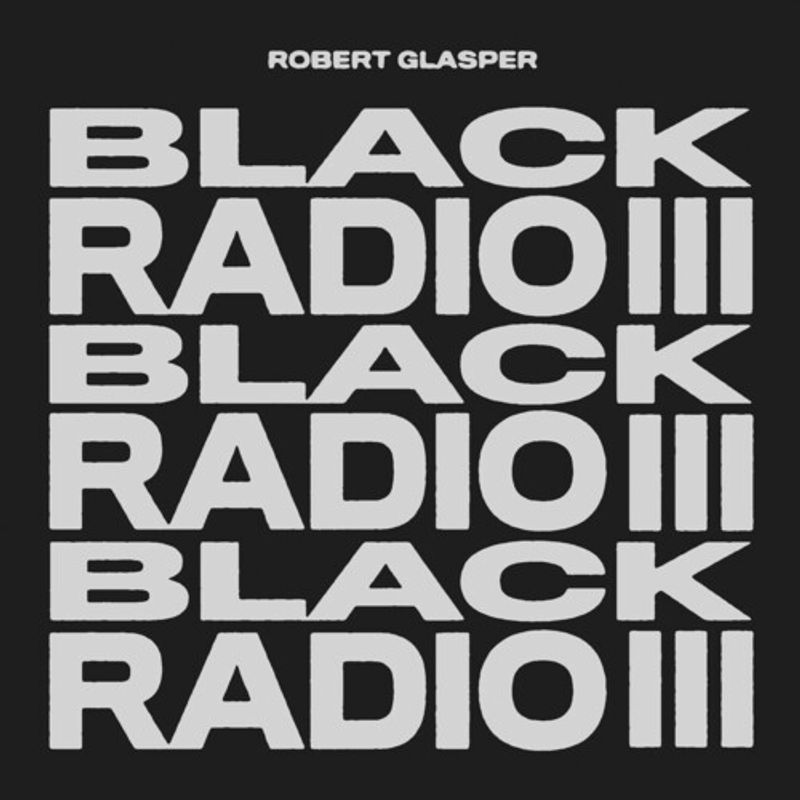 Robert Glasper - Black Radio III (CD) - Amoeba Music