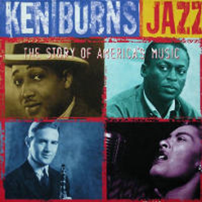 Various Artists - Ken Burns Jazz: The Story Of America's Music