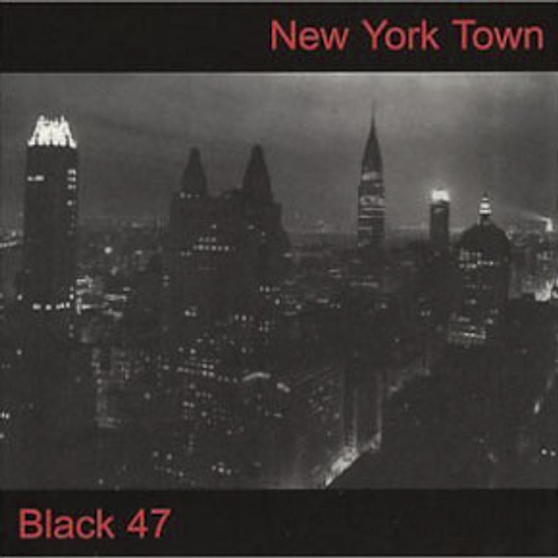 Black 47 - New York Town (CD) - Amoeba Music