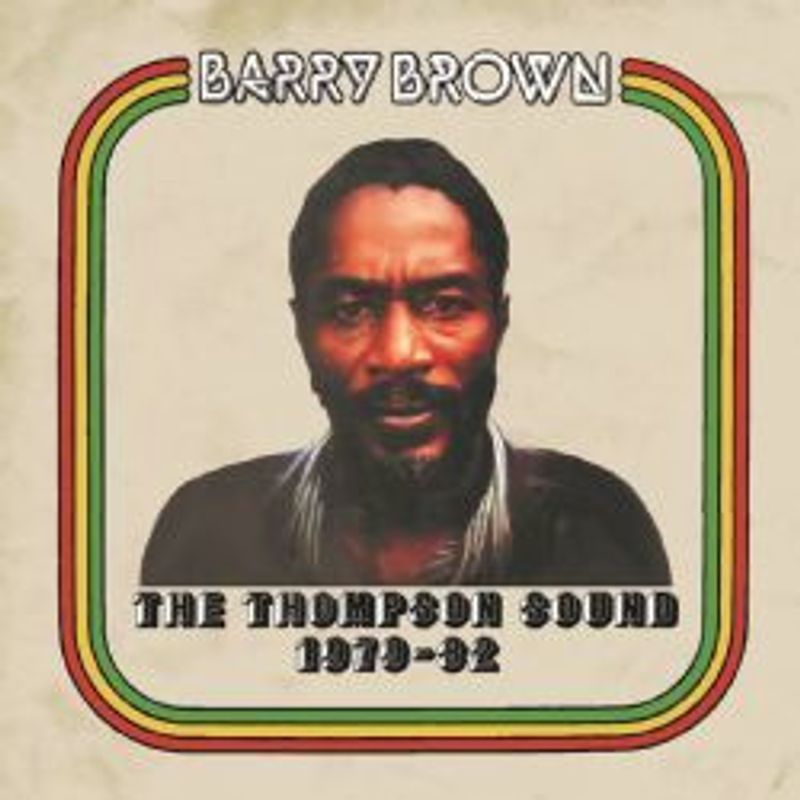 Barry Brown - The Thompson Sound: 1979-82 (CD) - Amoeba Music