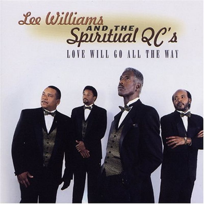 Lee Williams & The Spiritual QC's - Love Will Go All The Way (CD) - Amoeba  Music