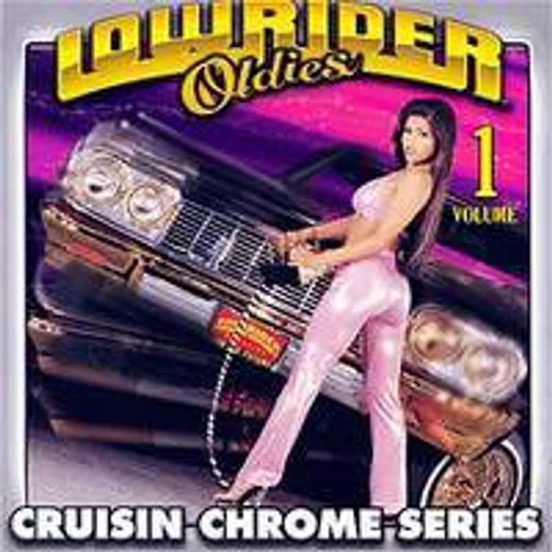 Various Artists - Lowrider Oldies, Vol. 1 (Cruisin Chrome