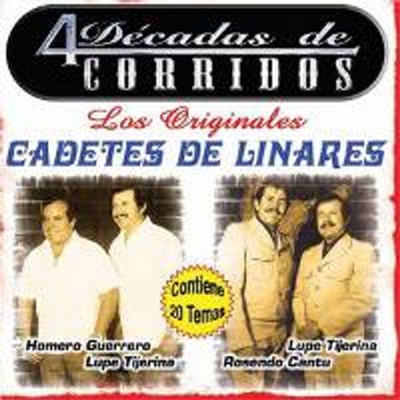 Los Cadetes De Linares 4 Decadas De Corridos Cd Amoeba Music Ver las letras de los cadetes de linares y escuchar lamberto quintero, flor de capomo, el carrito, los 2 amigos, entre hierba, polvo y plomo y mas canciones! los cadetes de linares 4 decadas de