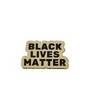 Black Lives Matter (Enamel Pin)