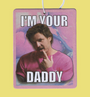 Pedro Pascal - I'm Your Daddy (Air Freshener)