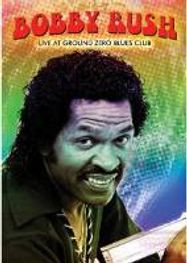 Bobby Rush Live At Ground Zero Blues Club (DVD)