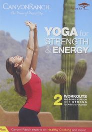 Canyon Ranch: Yoga For Strength & Energy (DVD)