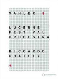 Mahler: Symphony No 8 Lucerne