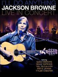 Jackson Browne: I'll Do Anything Live In Concert (BLU)