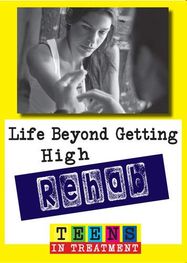 Rehab: Life Beyond Getting Hig
