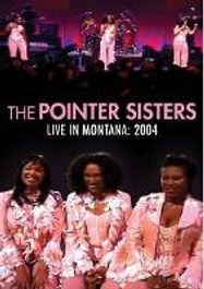 Pointer Sisters: Live In Montana 2004 (DVD)