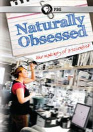 Naturally Obsessed: The Making Of A Scientist (DVD)
