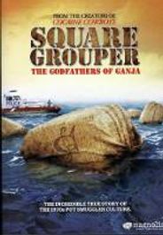 Square Grouper: The Godfathers Of Ganja (DVD)