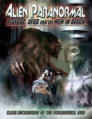 Alien Paranormal: Bigfoot Ufos & The Men In Black (DVD)