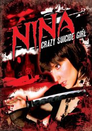 Nina-Crazy Suicide Girl (DVD)