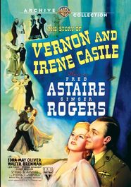 Story Of Vernon & Irene Castle