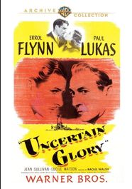 Uncertain Glory (1944)