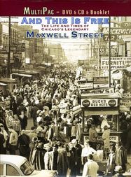 And This Is Free: The Life & Times of Chicago's Legendary Maxwell Street (DVD)