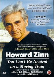 Howard Zinn: You Can't Be Neutral On A Moving Train (DVD)