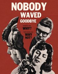 Nobody Waved Goodbye [1964] (BLU)