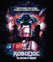 Robodoc: The Creation Of Robocop (BLU)