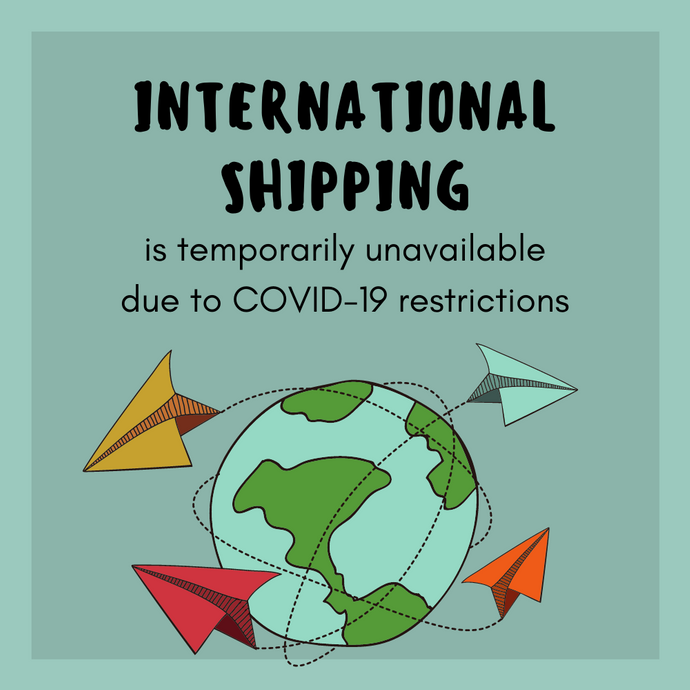 International Shipping Is Temporarily Unavailable Due to COVID-19