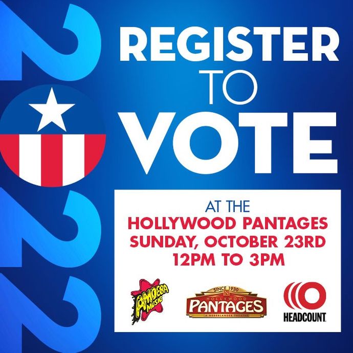 Register to Vote at the Hollywood Pantages Theatre on October 23
