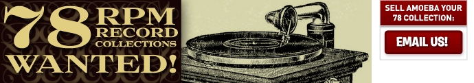 78 RPM Record Collections Wanted - Contact Our Buyer