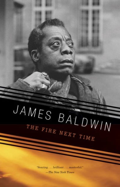 James Baldwin Fire Next Time